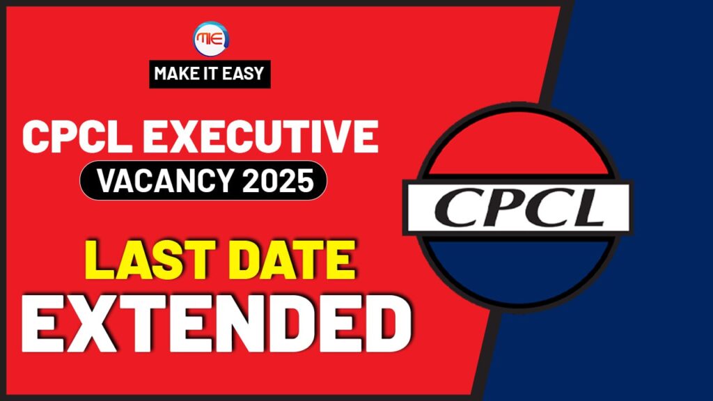 CPCL Vacancy Last Date